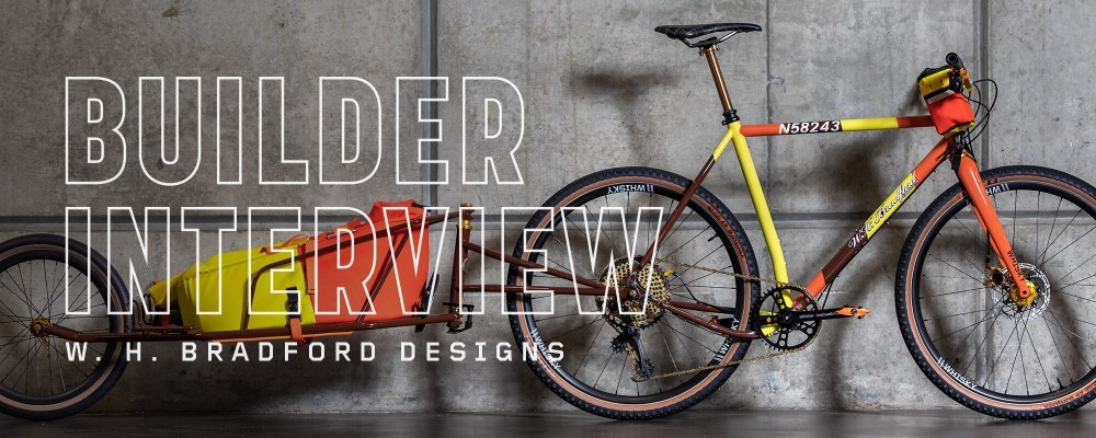 Builder Interview: W. H. Bradford